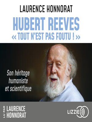 cover image of Hubert Reeves--"Tout n'est pas foutu !"